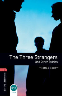 Oxford Bookworms 3. The Three Strangers and Other Stories (English Hub)