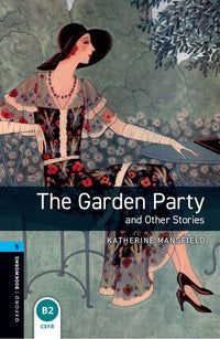 Oxford Bookworms 5. The Garden Party and other Stories (English Hub)