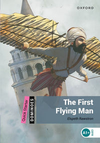 Dominoes Quick Starter. The First Flying Man (English Hub)