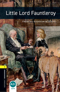 Oxford Bookworms 1. Little Lord Fauntleroy (English Hub)