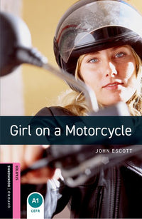 Oxford Bookworms Starter. Girl on a Motorcycle (English Hub)