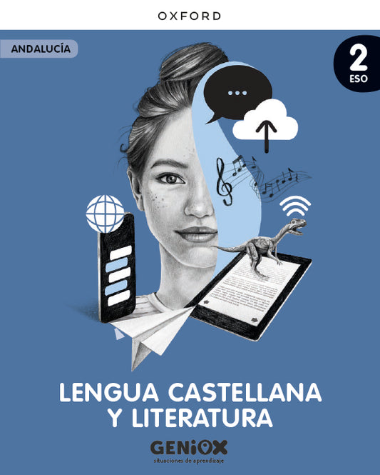 Lengua Castellana y Literatura 2º ESO. Licencia del estudiante. Escritorio GENiOX Situaciones de aprendizaje (andalucia)