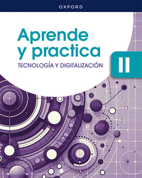 Tecnología y Digitalización II ESO. Libro digital (edición estudiante) Aprende y Practica