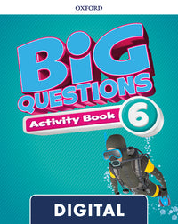 Big Questions 6. Digital Activity Book