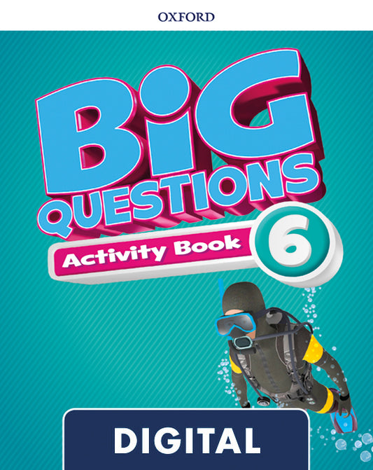 Big Questions 6. Digital Activity Book