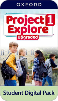 Project Explore 1. Student's pack with Online Practice. Upgraded Digital Pack
