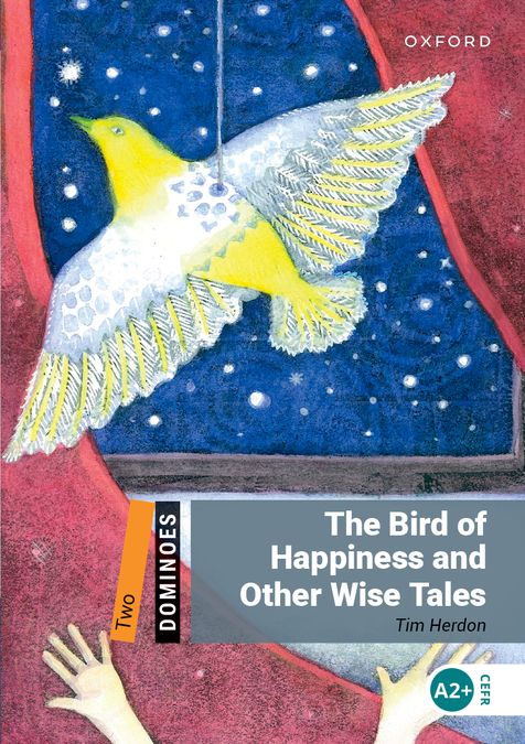 Dominoes 2. The Bird of Happiness and Other Wise Tales (English Hub)