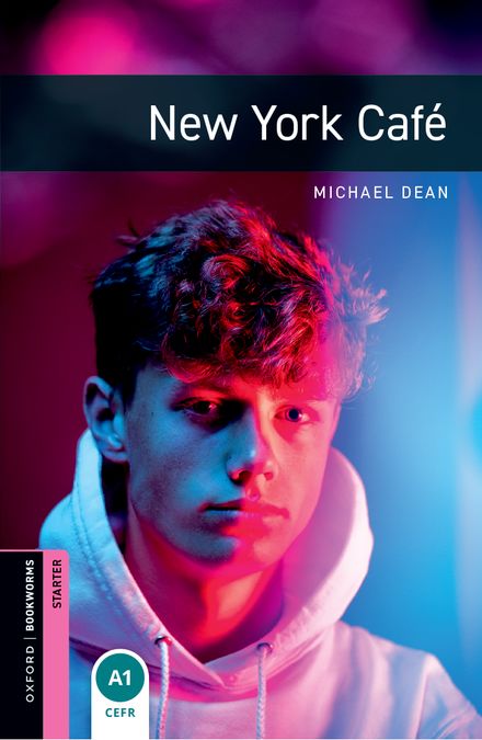 Oxford Bookworms Starter. New York Cafe (English Hub)