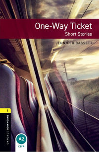 Oxford Bookworms 1. One Way Ticket (English Hub)
