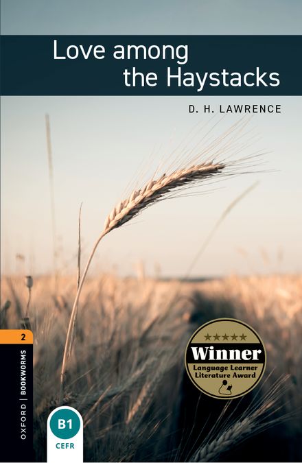 Oxford Bookworms 2. Love Among the Haystacks (English Hub)