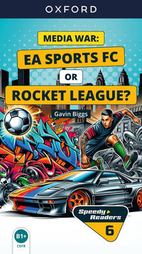 Speedy Readers B1+ Media war EA Sports FC or Rocket League? E-Book