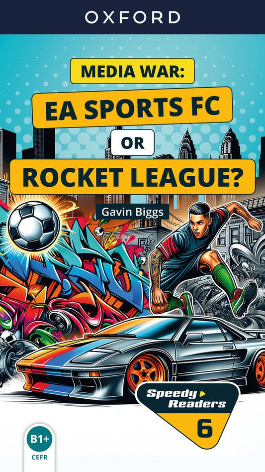 Speedy Readers B1+ Media war EA Sports FC or Rocket League? E-Book