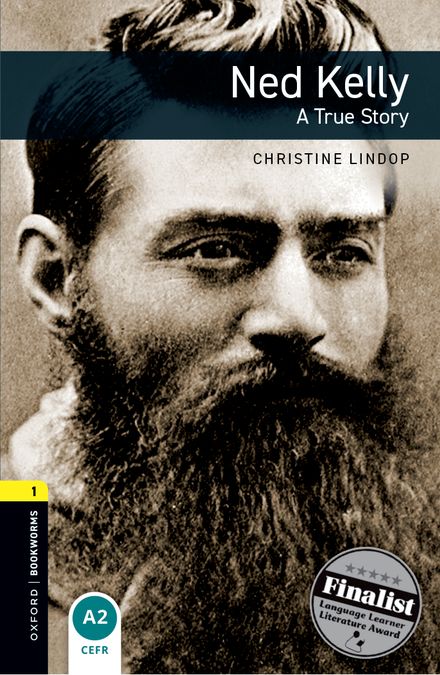 Oxford Bookworms 1. Ned Kelly: A True Story (English Hub)