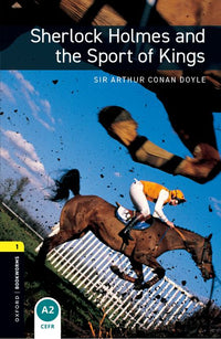 Oxford Bookworms 1. Sherlock Holmes and the Sport of Kings (English Hub)