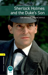 Oxford Bookworms 1. Sherlock Holmes and the Dukes' Son (English Hub)