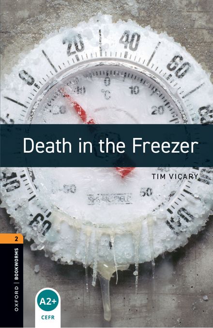 Oxford Bookworms 2. Death in the Freezer (English Hub)