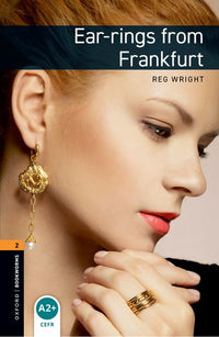 Oxford Bookworms 2. Ear-rings from Frankfurt (English Hub)