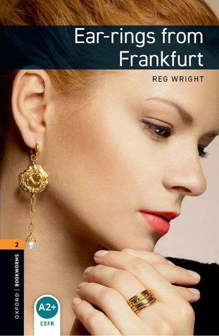 Oxford Bookworms 2. Ear-rings from Frankfurt (English Hub)