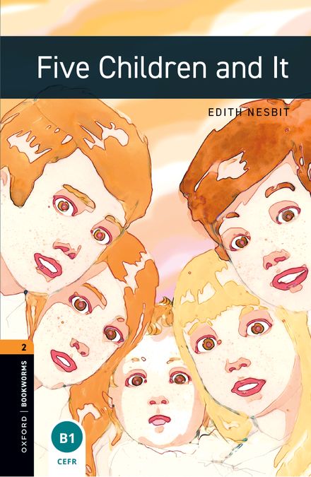 Oxford Bookworms 2. Five Children and It (English Hub)
