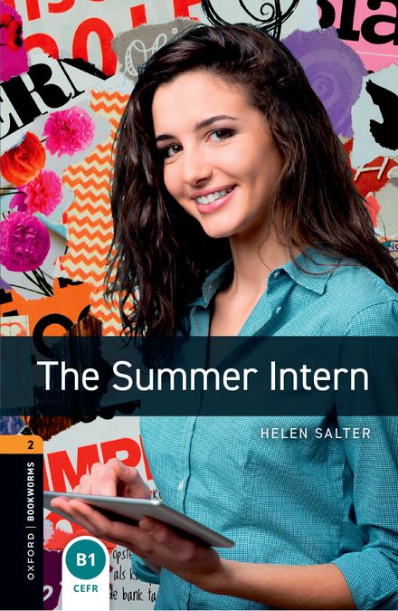 Oxford Bookworms 2. The Summer Intern (English Hub)