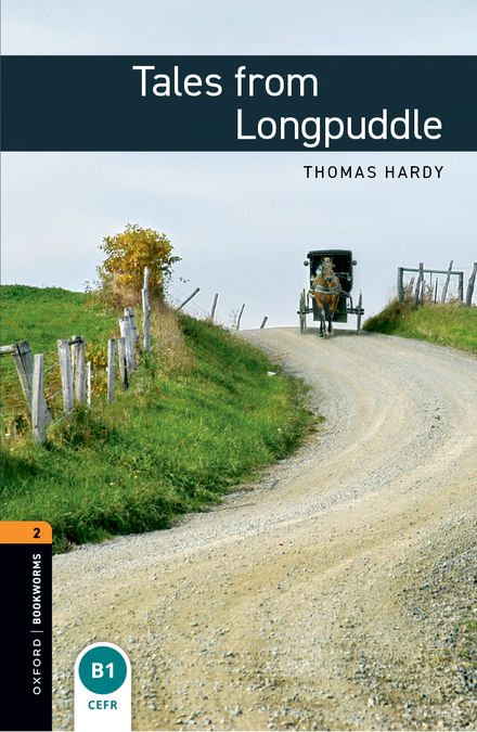 Oxford Bookworms 2. Tales from Longpuddle (English Hub)