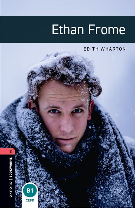 Oxford Bookworms 3. Ethan Frome (English Hub)