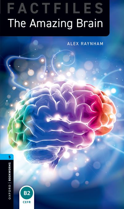 Oxford Bookworms 5. The Amazing Brain (English Hub)