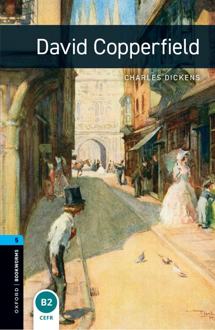 Oxford Bookworms 5. David Copperfield (English Hub)