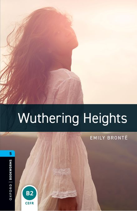 Oxford Bookworms 5. Wuthering Heights (English Hub)
