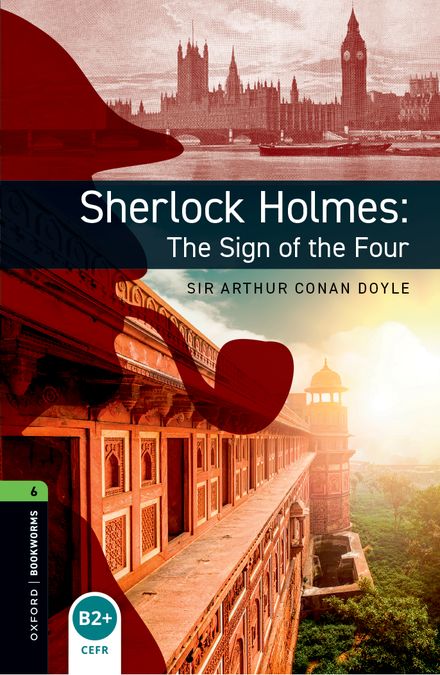 Oxford Bookworms 6. Sherlock Holmes: The Sign of the Four (English Hub)