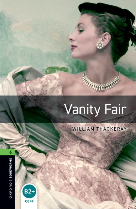 Oxford Bookworms 6. Vanity Fair (English Hub)