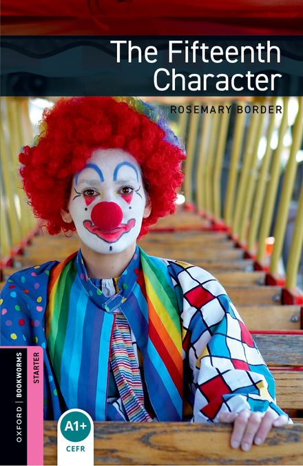 Oxford Bookworms Starter. The Fifteenth Character (English Hub)