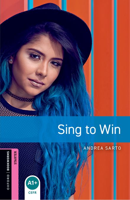 Oxford Bookworms Starter. Sing to Win (English Hub)
