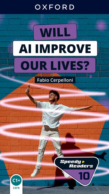 Speedy Readers C1+ Will AI Improve Our Lives? E-Book