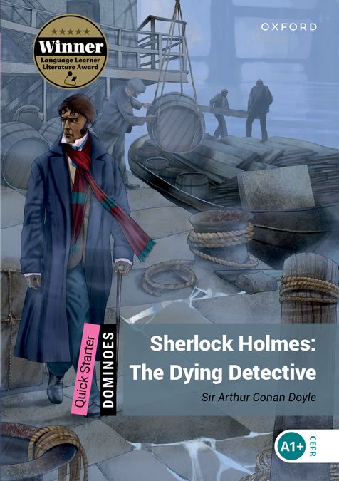 Dominoes Quick Starter. Sherlock Holmes: The Dying Detective (English Hub)