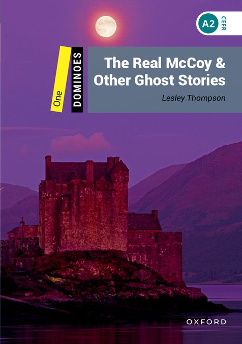 Dominoes 1. The Real McCoy & Other Ghost Stories (English Hub)