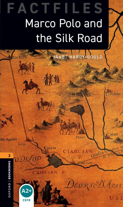 Oxford Bookworms 2. Marco Polo and the Silk Road (English Hub)