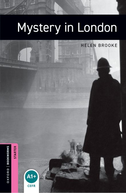Oxford Bookworms Starter. Mystery in London (English Hub)