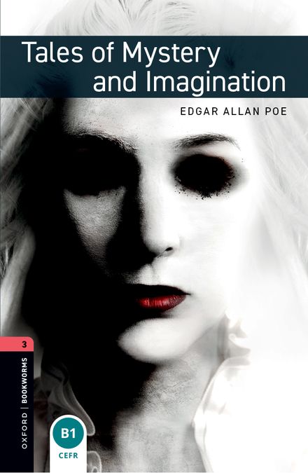 Oxford Bookworms 3. Tales of Mystery and Imagination (English Hub)