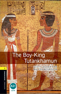 Oxford Bookworms 1. The Boy-King Tutankhamun (English Hub)