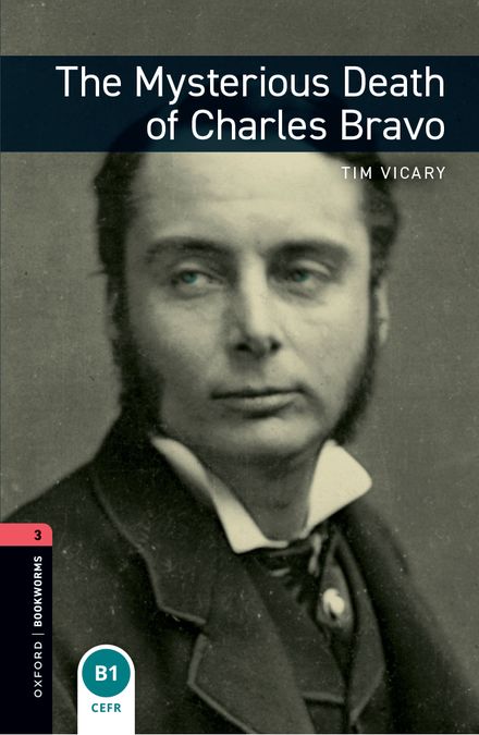 Oxford Bookworms 3. The Mysterious Death of Charles Bravo (English Hub)