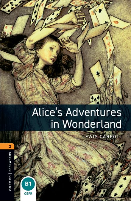 Oxford Bookworms 2. Alice's Adventures in Wonderland (English Hub)